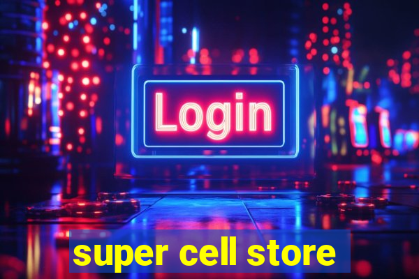 super cell store